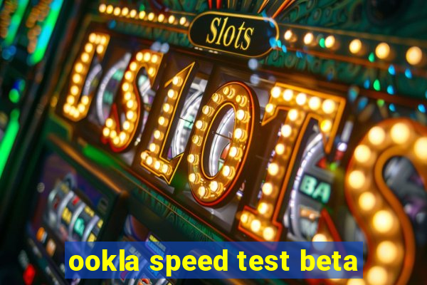 ookla speed test beta